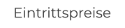 Eintrittspreise