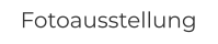 Fotoausstellung