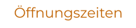 Öffnungszeiten