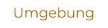 Umgebung